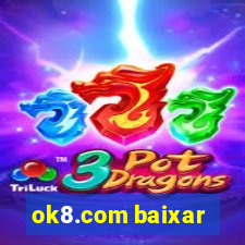 ok8.com baixar